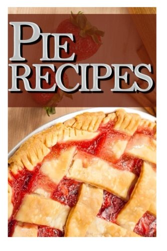 Pie Recipes, by Jackie Swansen