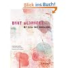 Bunt bedruckt mit Sieb und Schablone
