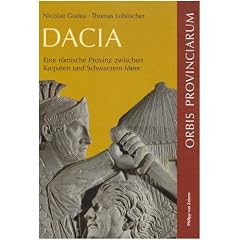 Dacia: Eine r�mische Provinz zwischen Karpaten und Schwarzem Meer (Zaberns Bildbaende Zur Archaeologie)
