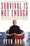 Survival Is Not Enough: Why Smart Companies Abandon Worry and Embrace Change