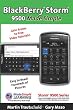 BlackBerry(r) Storm(tm)  9500 Made Simple: For 9500, 9510, 9520, 9530 and all 95xx Series BlackBerry Storm(tm) Smartphones