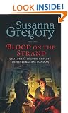 Blood on The Strand: Chaloner's Second Exploit in Restoration London (Thomas Chaloner Series)