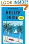 Belize Guide: Be a Traveler, Not a Tourist!