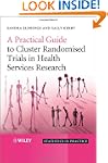 A Practical Guide to Cluster Randomis...