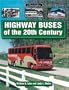 Highway Buses of the 20th Century (A Photo Gallery)