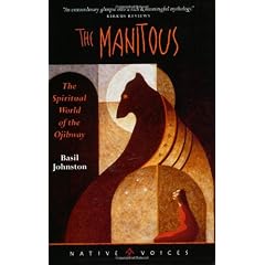 Manitous: The Spiritual World Of The Ojibway