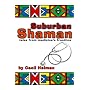 Suburban Shaman: Tales from Medicine's Front Line