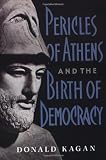Pericles Of Athens And The Birth Of Democracy