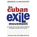 The Cuban Exile Movement: Dissidents or Mercenaries