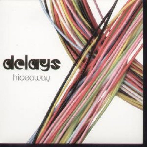 Delays - Hideaway - Zortam Music