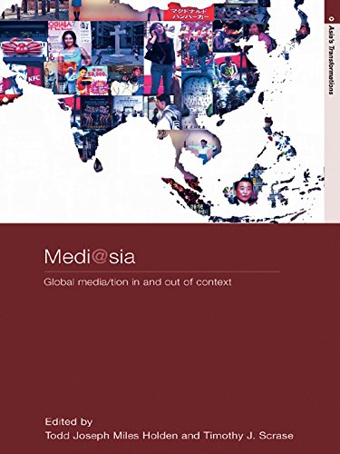 medi@sia: Global Media/tion In and Out of Context (Routledge Studies in Asia's Transformations)