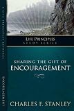 The Life Principles Study Series: Sharing Gift of Encouragement (The Life Principles Study Series)