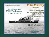 USS Yorktown Cv-5 & Cv-10 Film Stories Ww2 News Coral Sea Midway Truk Island and Marshall Islands