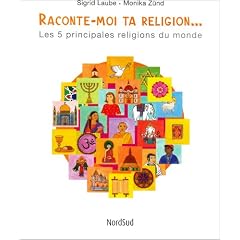 Raconte-moi ta religion... : Les 5 principales religions du monde