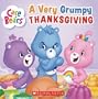 Care Bears a Very Grumpy Thanksgiving (Care Bears 8x8)