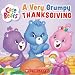 Book cover of Very Grumpy Thanksgiving: Care Bears.