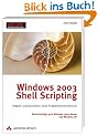Windows 2003 Shell Scripting. Abl�ufe automatisieren ohne Programmierkenntnisse.