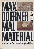Malmaterial und seine Verwendung im Bilde. - Max Doerner