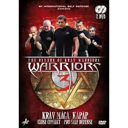 Warriors 3 - The Return of Krav Warriors: Krav Maga, Kapap, Close Combat and Pro Self Defense