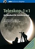 Teleskop-1�1. Ein Handbuch f�r Fernrohr-Besitzer - Ronald Stoyan