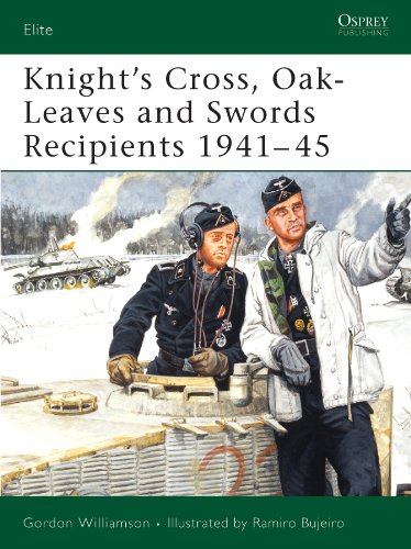 Knight's Cross, Oak-Leaves and Swords Recipients 1941?45 (Elite)
