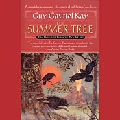 The Summer Tree: The Fionavar Tapestry, Book 1 | [Guy Gavriel Kay]