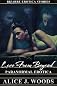 Love From Beyond: Paranormal Erotica (Bizarre Erotica Stories)