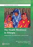 The health workforce in Ethiopia : addressing the remaining challenges