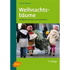 Weihnachtsb�ume: Erfolgreich anbauen und vermarkten