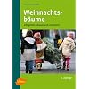 Weihnachtsb�ume: Erfolgreich anbauen und vermarkten