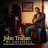 John Trahan My Louisiana