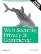 Web Security, Privacy and Commerce, 2nd Edition