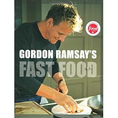 Gordon Ramsay's Fast Food: Recipes from the F Word