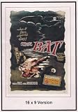 The Bat: 16x9 Widescreen TV.