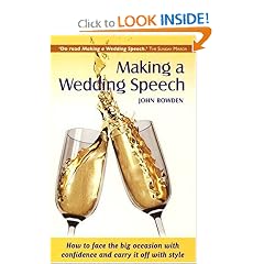 Making a Wedding Speech, 6th edition - How to face the big occasion with confidence and carry it off with style