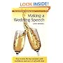 Making a Wedding Speech: How to Face the Big Occasion with Confidence and Carry It Off with Style