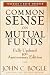 Common Sense on Mutual Funds