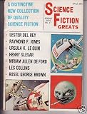 Produkt-Bild: Science Fiction Greats Spring 1970 No. 17 A Distinctive New Collection of Quality Science Fiction SFRaymond F. Jones As Others See Us Les Collins Trajctory To Taurus Mirian Ford The Akra CaseHenry Slesar Prisoner in Orbit Del Rey, Lester Thunder in Space Ursula K. Le Guin Selection Rosel Brown Artist Pages: 131 Magazine