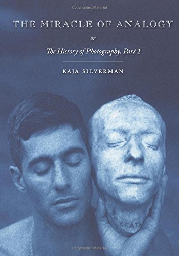 The Miracle of Analogy: or The History of Photography, Part 1 by Silverman, Kaja (2015) Paperback