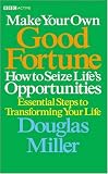Cover of Make Your Own Good Fortune by Douglas Miller 0563520035