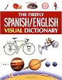 The Firefly Spanish/English Visual Dictionary (English and Spanish Edition)