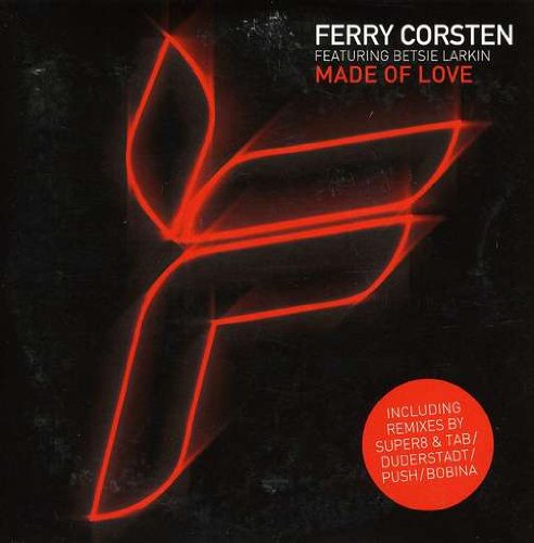 Ferry Corsten - Made Of Love (Radio Edit) - Zortam Music