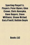 Produkt-Bild: Sporting Fingal F.C. Players: Peter Hynes, Glen Crowe, Chris Konopka, Dave Rogers, Steve Williams, Shane McFaul, Gary O'Neill, Robbie Doyle
