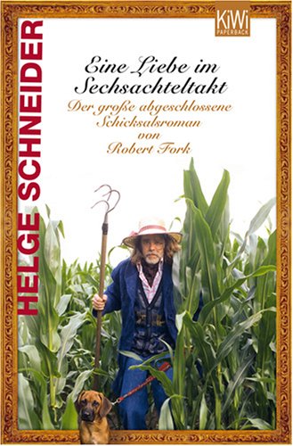 Eine Liebe im Sechsachteltakt. Der große abgeschlossene Schicksalsroman von Robert Fork