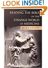 Reading the Bible in the Strange World of Medicine