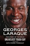 Georges Laraque: The Story of the NHL's Unlikeliest Tough Guy