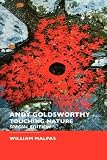 Andy Goldsworthy: Touching Nature: Special Edition