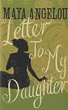Letter to My Daughter