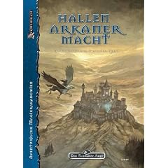 Hallen arkaner Macht: Die Magierakademien Aventuriens, Band 1
