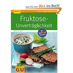 Fruktose-Unvertr�glichkeit (GU Ratgeber Gesundheit)